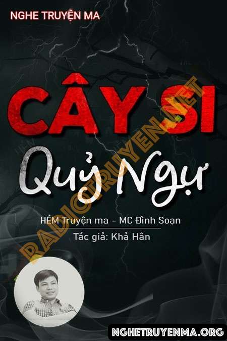 Nghe truyện Cây Si Quỷ Ngự