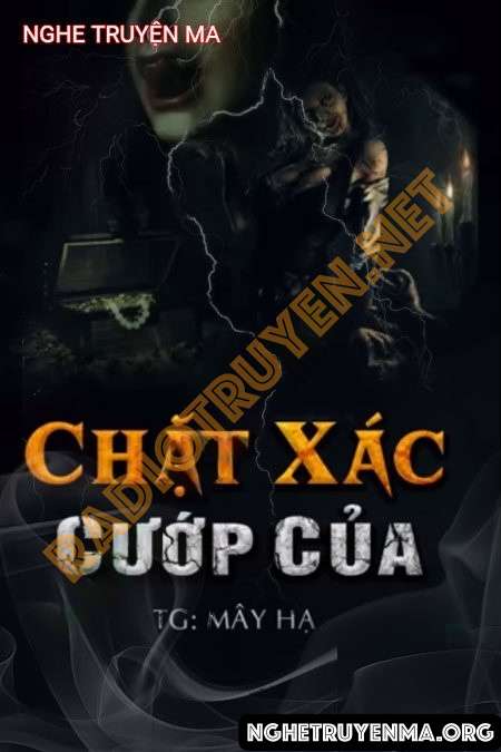 Nghe truyện Chặt X.ác Cướp Của