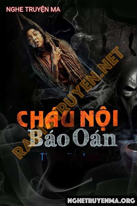 Nghe truyện Cháu Nội Báo Oán