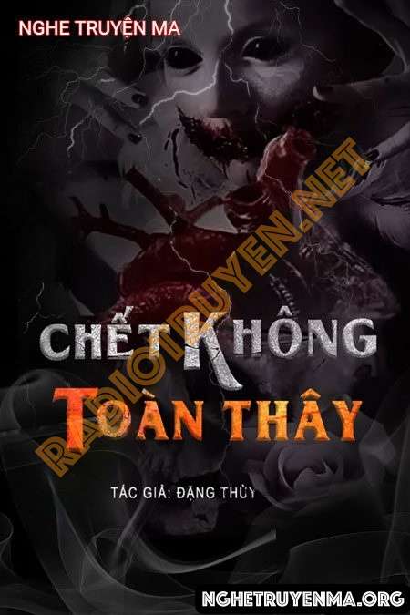 Nghe truyện C.hết Không Toàn Thây