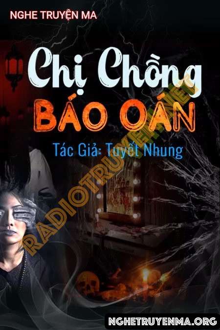 Nghe truyện Chị Chồng Báo Oán