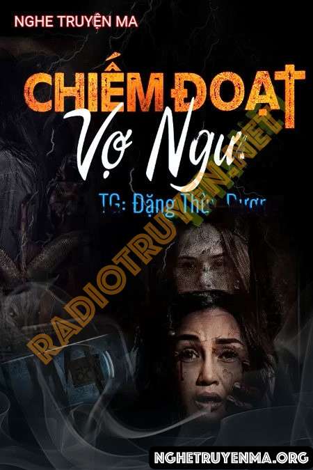 Nghe truyện Chiếm Đoạt Vợ Người