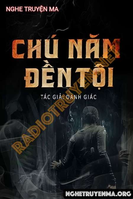 Nghe truyện Chú Năm Đền Tội