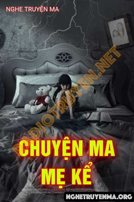 Nghe truyện Chuyện Ma Mẹ Kể