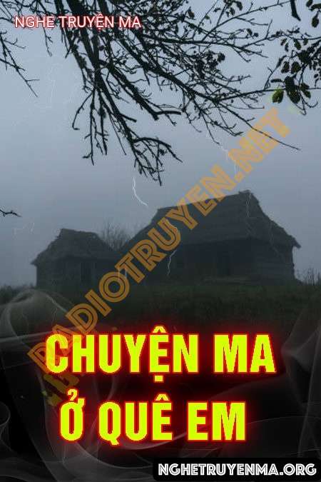 Nghe truyện Chuyện Ma Ở Quê Em