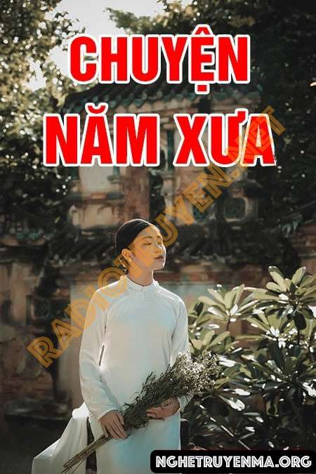 Nghe truyện Chuyện năm xưa