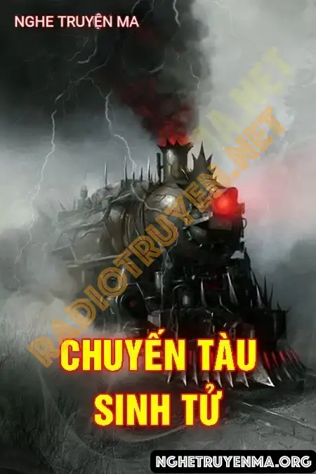 Nghe truyện Chuyến Tàu Sinh Tử