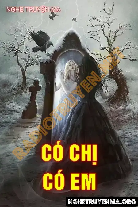 Nghe truyện Có Chị Có Em