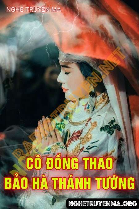 Nghe truyện Cô đồng Thao Bảo Hà Thánh Tướng