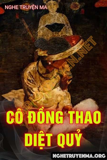 Nghe truyện Cô Đồng Thao Diệt Quỷ