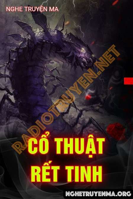 Nghe truyện Cổ Thuật Rết Tinh