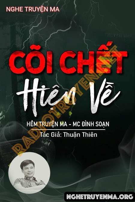 Nghe truyện Cõi C.hết Hiện Về