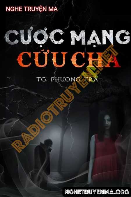 Nghe truyện Cược Mạng Cứu Cha