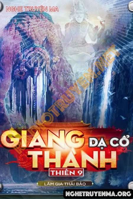 Nghe truyện Cửu Long Quái Sự Ký Phần 9 - Giang Thành Dạ Cổ