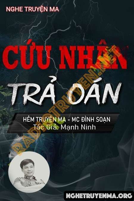 Nghe truyện Cứu Nhân Nhân Trả Oán