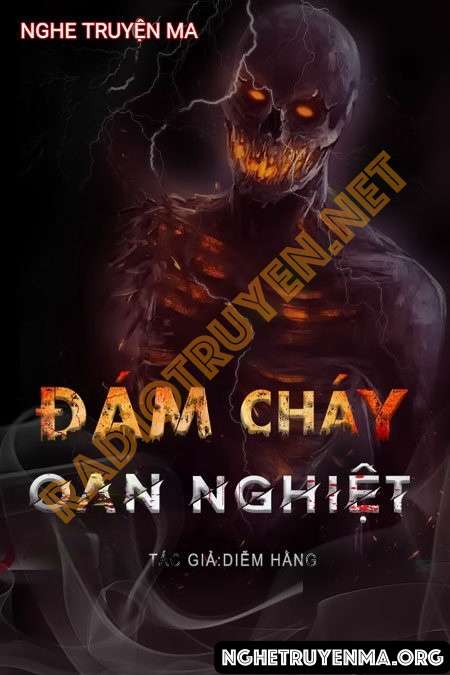 Nghe truyện Đám Cháy Oan Nghiệt