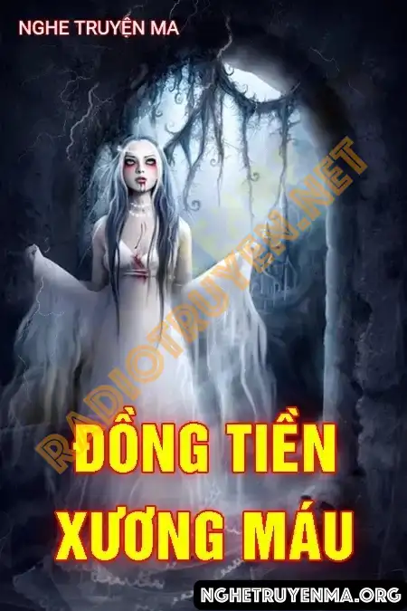 Nghe truyện Đồng Tiền Xương Máu