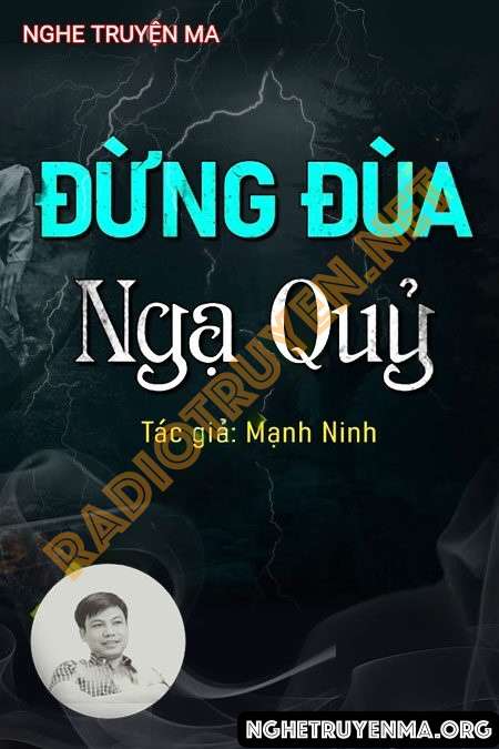 Nghe truyện Đừng Đùa Với Ngạ Quỷ