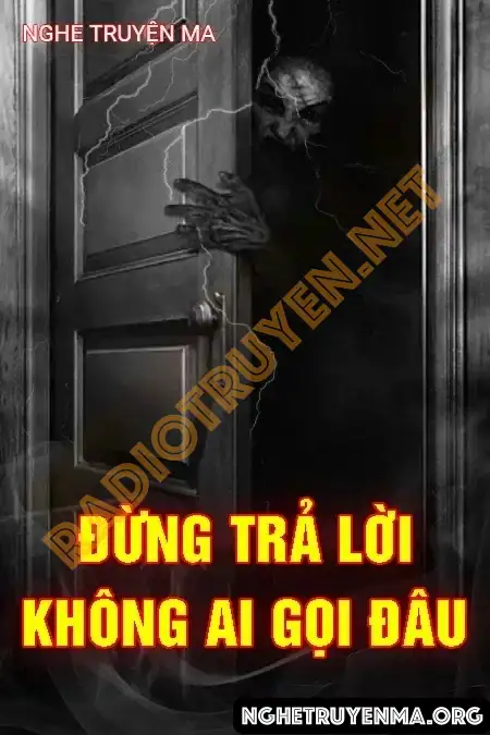 Nghe truyện Đừng Trả Lời Không Ai Gọi Đâu