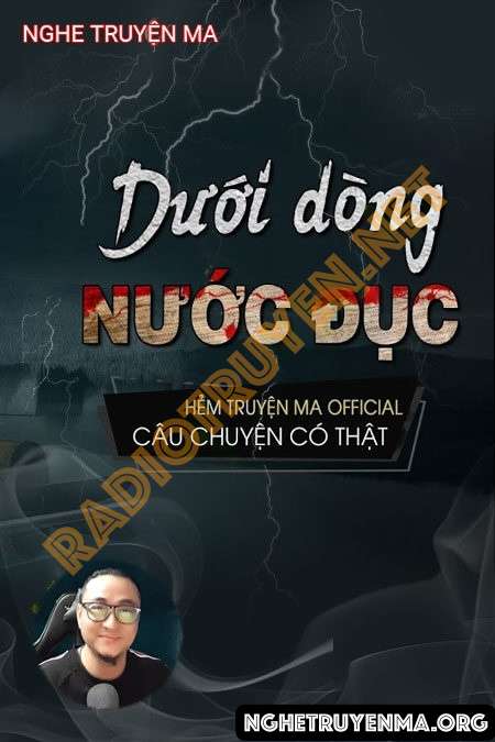 Nghe truyện Dưới Dòng Nước Đục