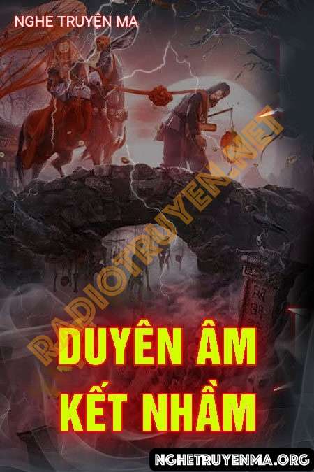 Nghe truyện Duyên Âm Kết Nhầm