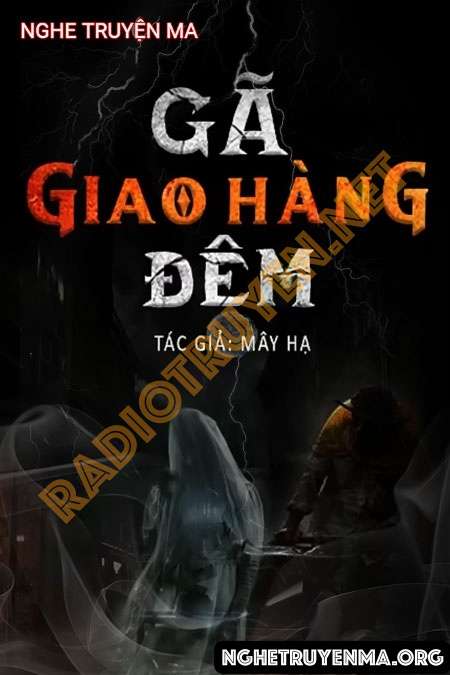 Nghe truyện Gã Giao Hàng Đêm