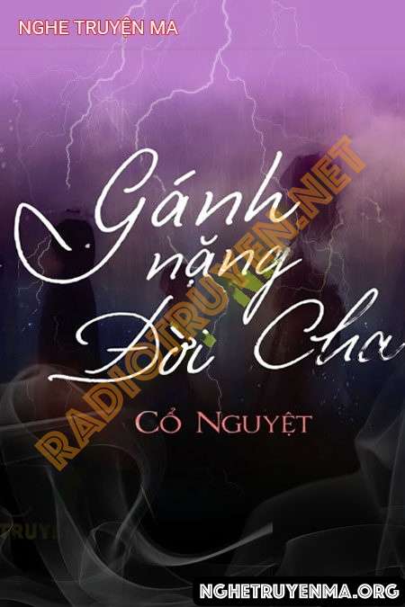 Nghe truyện Gánh Nặng Đời Cha