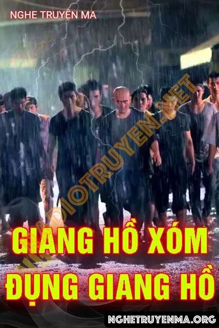 Nghe truyện Giang Hồ Xóm Đụng Giang Hồ