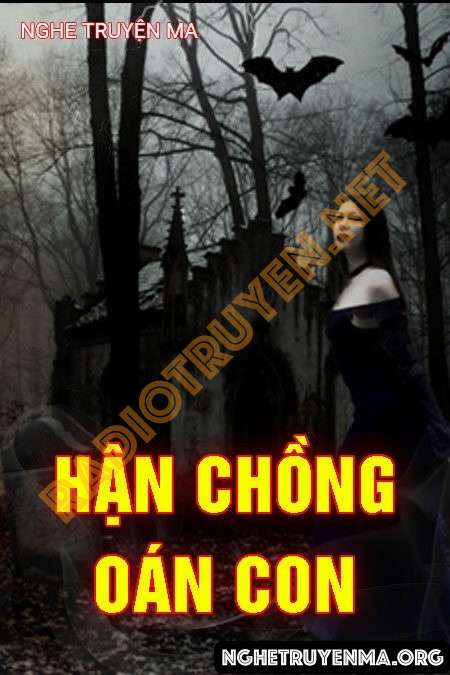 Nghe truyện Hận Chồng Oán Con