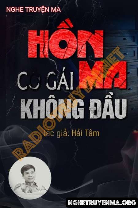 Nghe truyện Hồn Ma Cô Gái Không Đầu