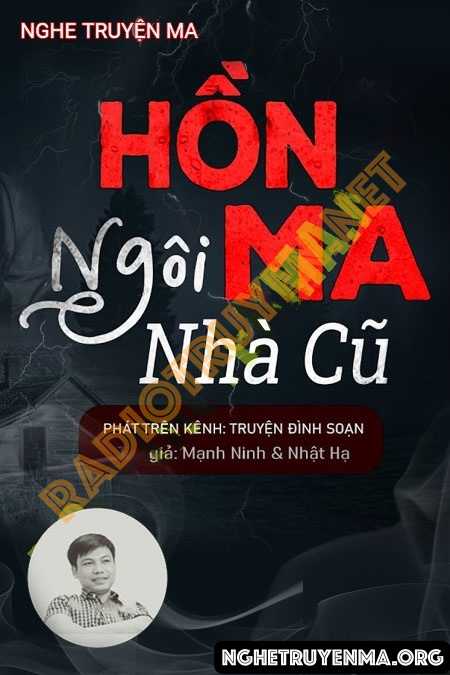 Nghe truyện Hồn Ma Ngôi Nhà Cũ