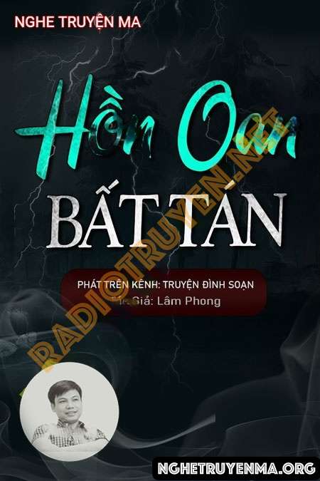 Nghe truyện Hồn Oan Bất Tán