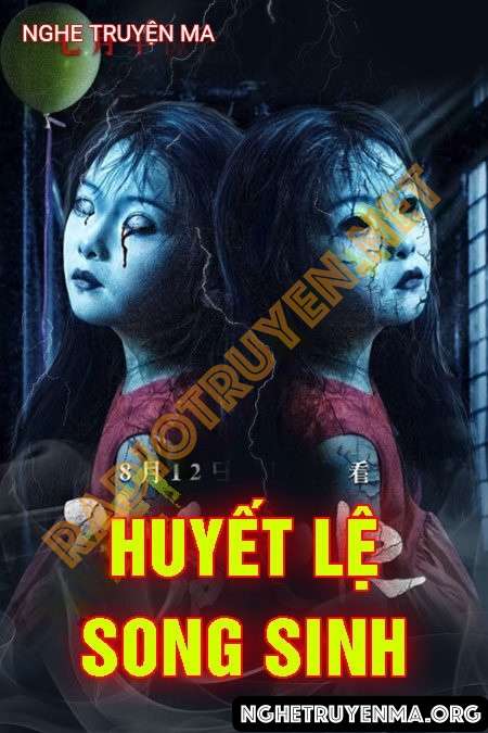 Nghe truyện Huyết Lệ Song Sinh