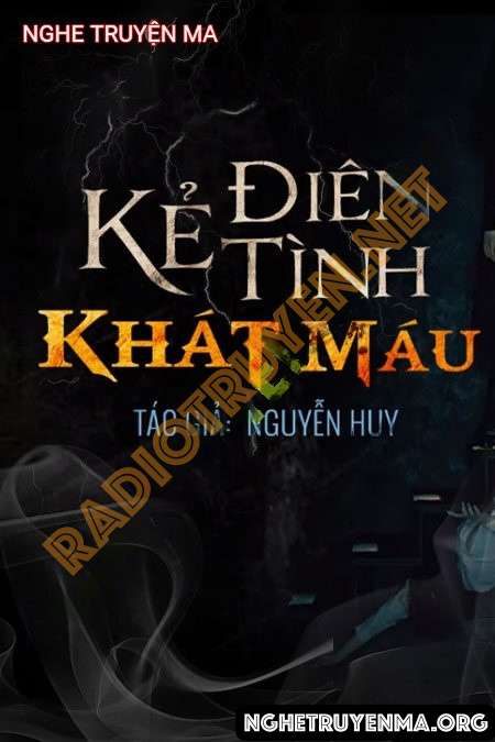 Nghe truyện Kẻ Điên Tình Khát Máu