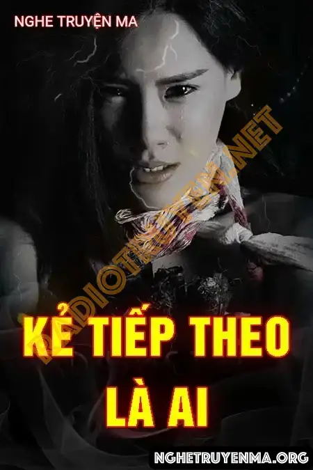 Nghe truyện Kẻ Tiếp Theo Là Ai