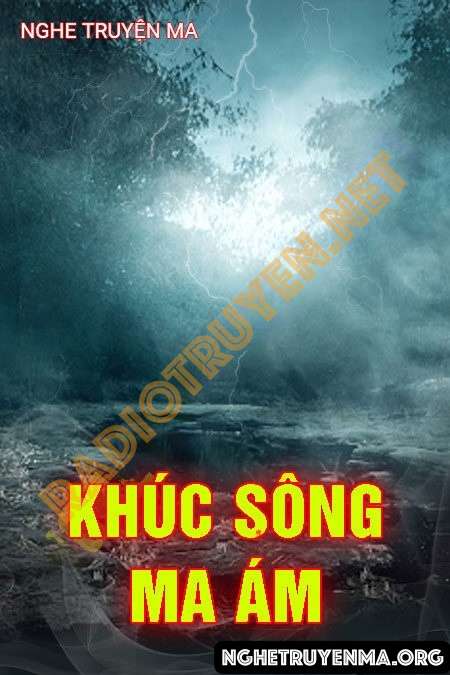 Nghe truyện Khúc Sông Ma Ám