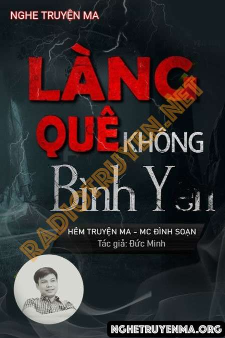 Nghe truyện Làng Quê Không Bình Yên