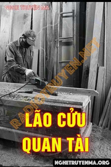 Nghe truyện Lão Cửu Quan Tài