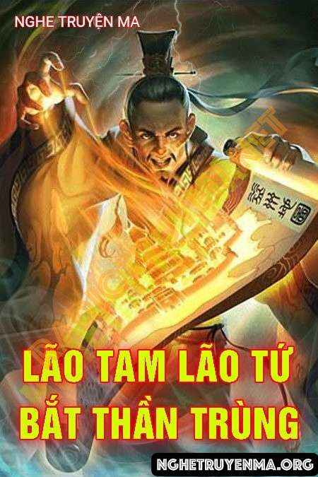 Nghe truyện Lão Tam Lão Tứ Bắt Thần Trùng Ở Hà Tây