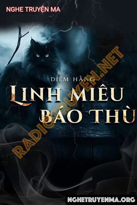 Nghe truyện Linh Miêu Báo T.hù