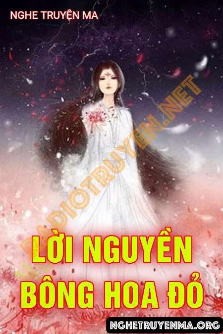 Nghe truyện Lời Nguyền Bông Hoa Đỏ