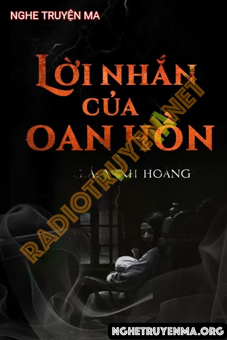 Nghe truyện Lời Nhắn Của Oan Hồn