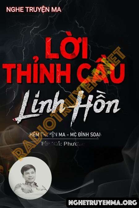 Nghe truyện Lời Thỉnh Cầu Của Linh Hồn