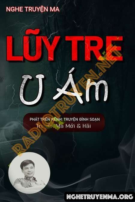 Nghe truyện Lũy Tre U Ám