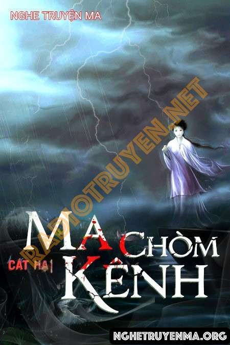 Nghe truyện Ma Chòm Kênh