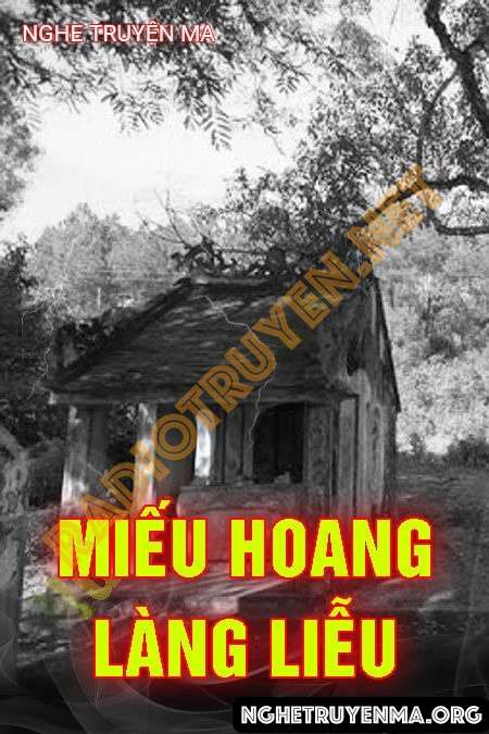 Nghe truyện Miếu Hoang Làng Liễu