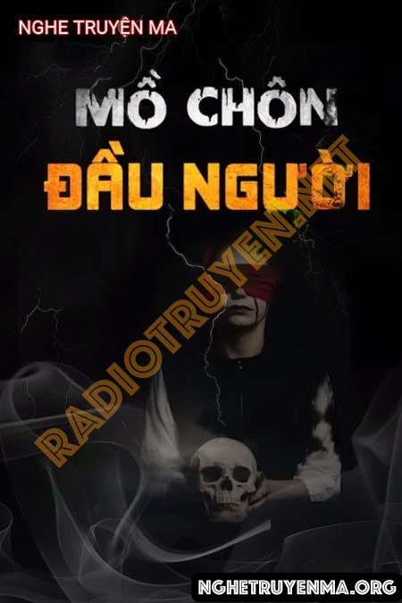 Nghe truyện Mồ C.hôn Đ.ầu Người