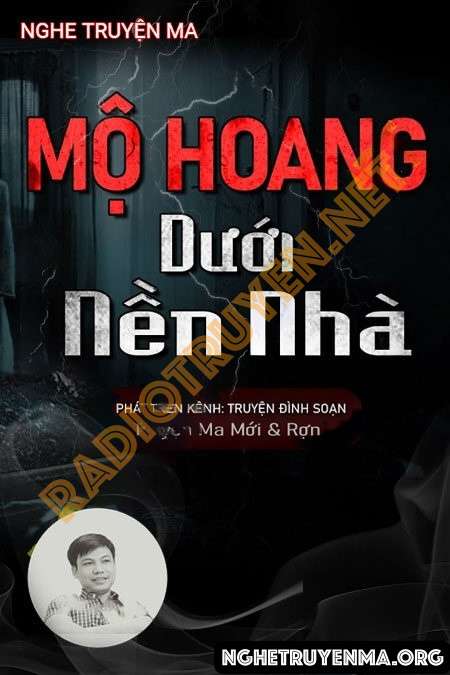 Nghe truyện Mộ Hoang Dưới Nền Nhà