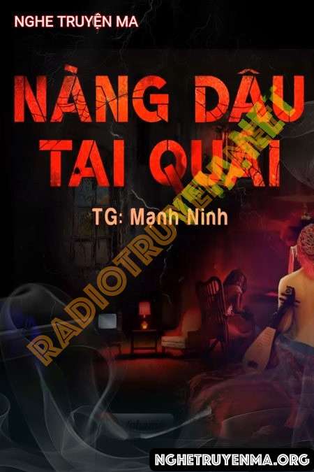 Nghe truyện Nàng Dâu Tai Quái