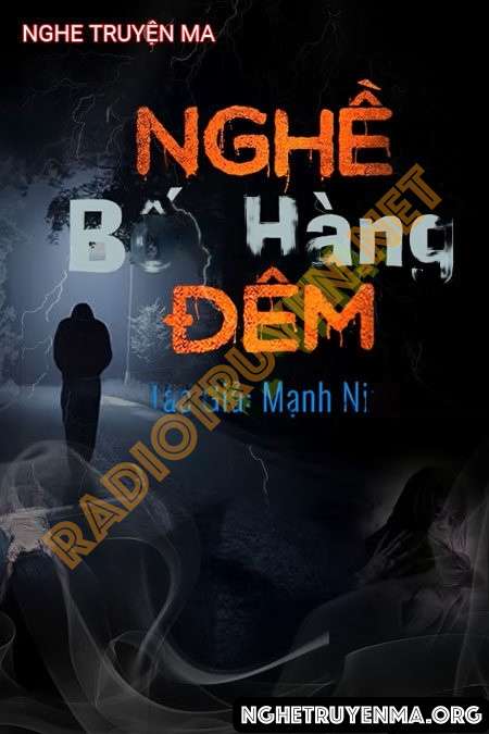 Nghe truyện Nghề Bốc Hàng Đêm